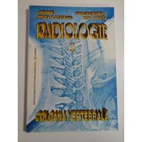 RADIOLOGIE 1 -Coloana vertebrala -  ION PANA, MIRCEA VLADAREANU, NICOLINA ROVENTA, INDRA MIHAITA